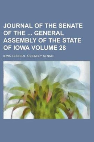 Cover of Journal of the Senate of the General Assembly of the State of Iowa Volume 28