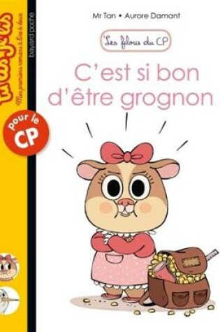 Cover of Les filous du CP/C'est si bon d'etre grognon !