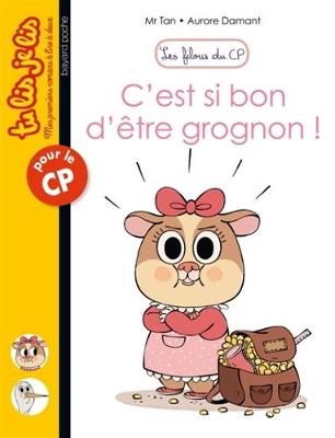 Cover of Les filous du CP/C'est si bon d'etre grognon !