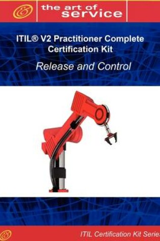 Cover of Itil V2 Release and Control (Ipre Full Certification Online Learning and Study Book Course - The Itil V2 Practitioner Iprc Complete Certification Kit