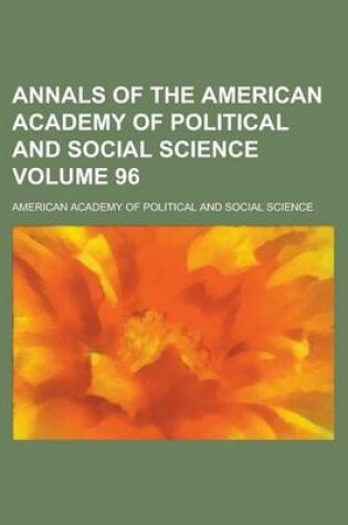 Cover of Annals of the American Academy of Political and Social Science Volume 96