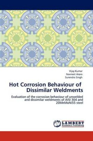 Cover of Hot Corrosion Behaviour of Dissimilar Weldments