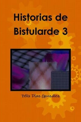 Cover of Historias De Bistularde 3