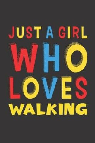 Cover of Just A Girl Who Loves Walking