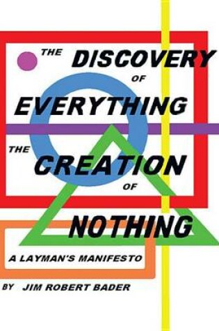 Cover of The Discovery of Everything, the Creation of Nothing