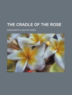 Book cover for The Cradle of the Rose