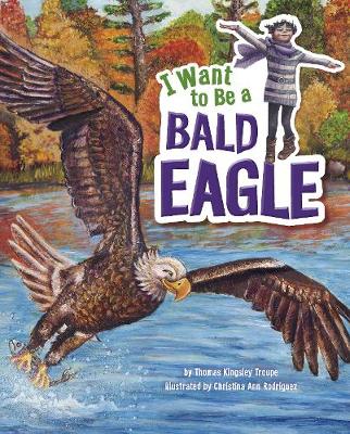 Book cover for I Want to Be a Bald Eagle