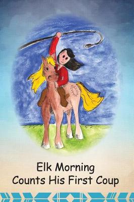Cover of Elk Morning Counts His First Coup