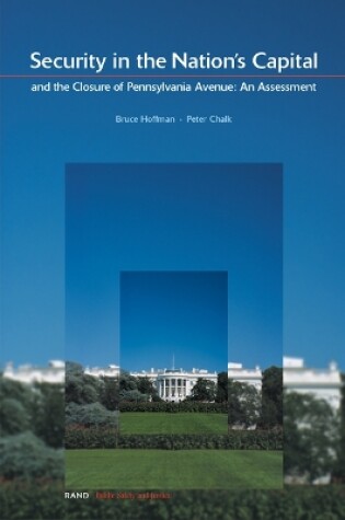 Cover of Security in the National Capital and the Closure of Pennsylvania Avenue