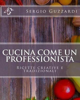 Book cover for Cucina Come Un Professionista