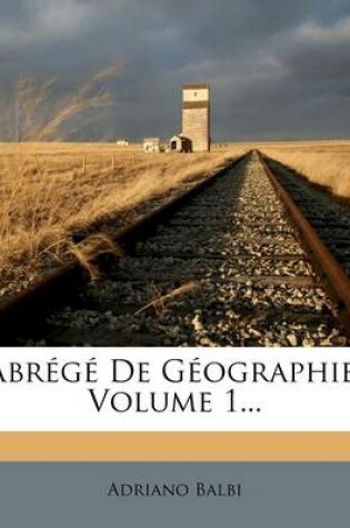 Cover of Abrege de Geographie, Volume 1...