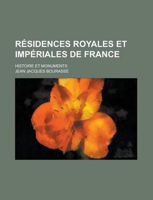 Book cover for Residences Royales Et Imperiales de France; Histoire Et Monuments