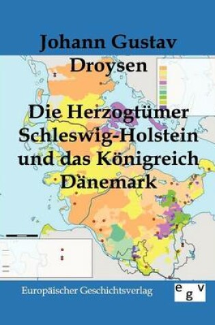 Cover of Die Herzogtumer Schleswig-Holstein und das Koenigreich Danemark