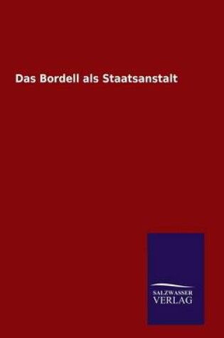 Cover of Das Bordell als Staatsanstalt