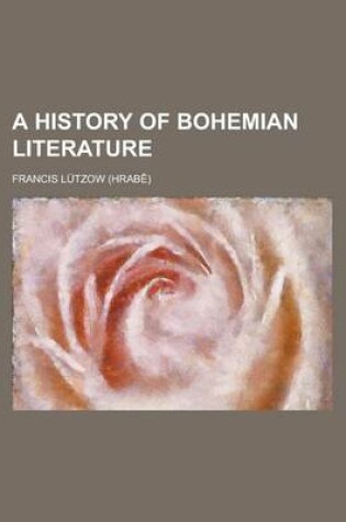 Cover of A History of Bohemian Literature