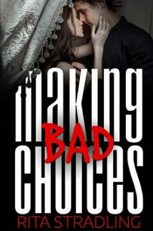 Cover of Making Bad Choices