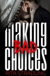 Book cover for Making Bad Choices