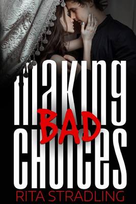 Cover of Making Bad Choices