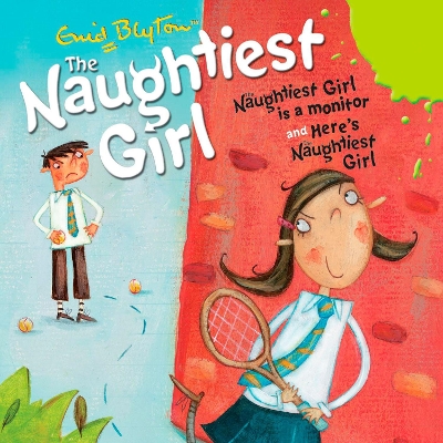Book cover for Naughtiest Girl Is A Monitor & Here's The Naughtiest Girl