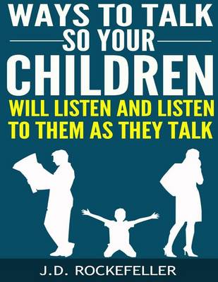 Book cover for Ways to Talk So Your Children Will Listen and Listen to Them as They Talk