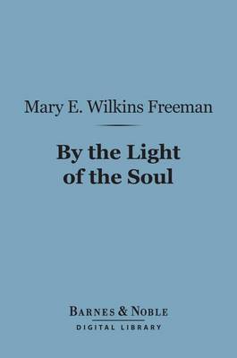 Cover of By the Light of the Soul (Barnes & Noble Digital Library)
