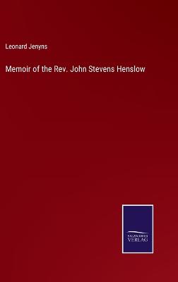 Book cover for Memoir of the Rev. John Stevens Henslow