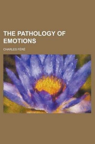 Cover of The Pathology of Emotions