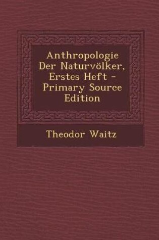 Cover of Anthropologie Der Naturvolker, Erstes Heft