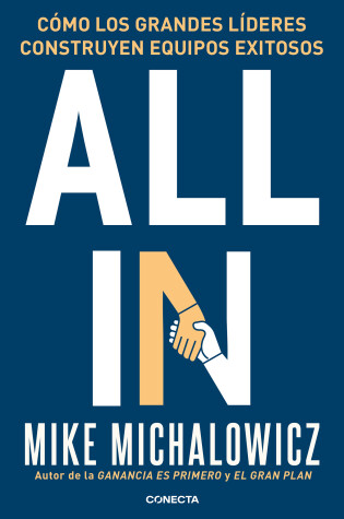 Cover of All In: Cómo los grandes líderes construyen equipos exitosos / All In : How Great Leaders Build Unstoppable Teams