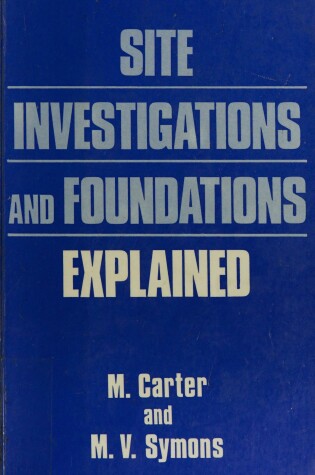 Cover of Site Investigations and Foundations Explained