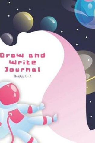 Cover of Draw and Write Journal Grades K - 2