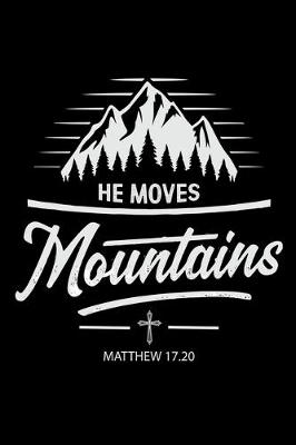 Book cover for He moves mountains matthew 17.20