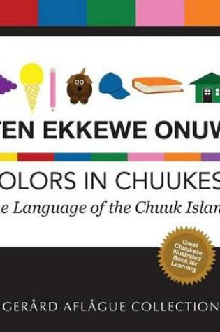 Cover of Iten Ekkewe Onuw - Colors in Chuukese