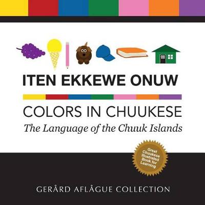 Book cover for Iten Ekkewe Onuw - Colors in Chuukese