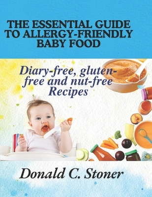 Cover of The Essential Guide to Allergy-Friendly Baby Food