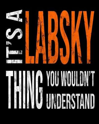 Book cover for It's A Labsky Thing You Wouldn't Understand