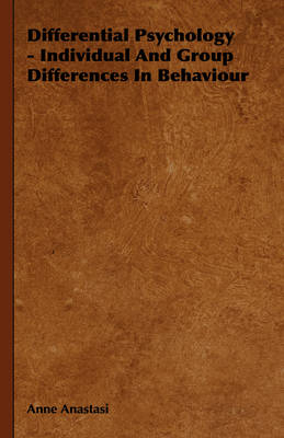 Book cover for Differential Psychology - Individual And Group Differences In Behaviour