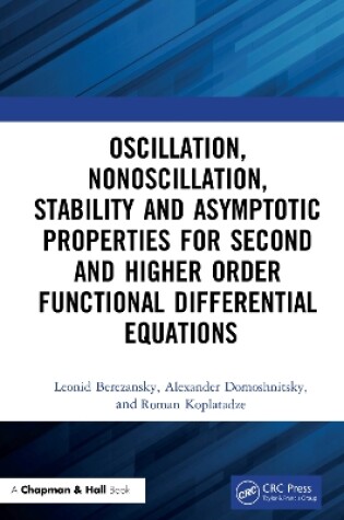 Cover of Oscillation, Nonoscillation, Stability and Asymptotic Properties for Second and Higher Order Functional Differential Equations