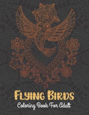 Book cover for Flying birds coloring book for adult