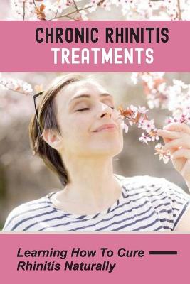 Cover of Chronic Rhinitis Treatments