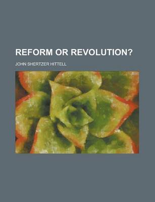 Book cover for Reform or Revolution?