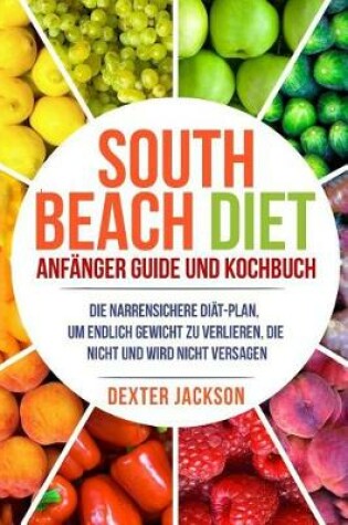 Cover of South Beach Diet Anfanger Guide Und Kochbuch