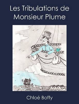 Book cover for Les Tribulations De Monsieur Plume