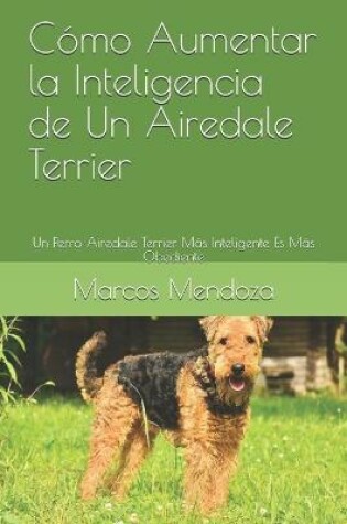 Cover of Como Aumentar la Inteligencia de Un Airedale Terrier