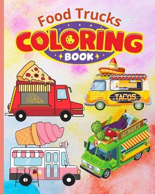 Book cover for Food Trucks Coloring Book For Kids