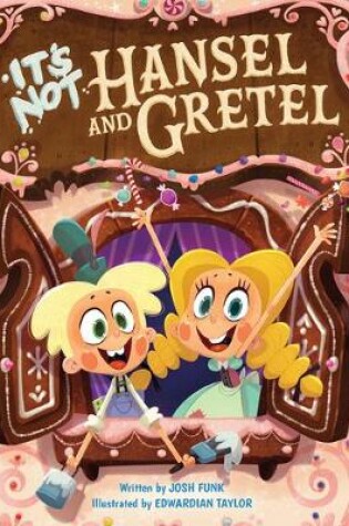 Cover of It's Not Hansel and Gretel