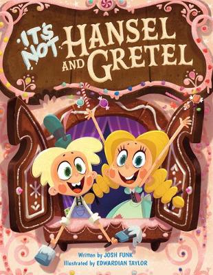 Cover of It's Not Hansel and Gretel