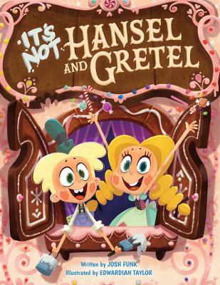 Book cover for It's Not Hansel and Gretel