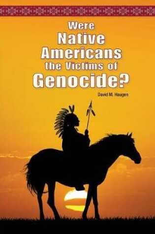 Cover of Were Native Americans the Victims of Genocide?