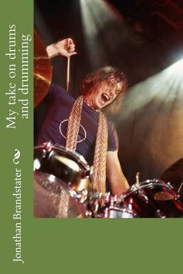 Book cover for My Take on Drums and Drumming